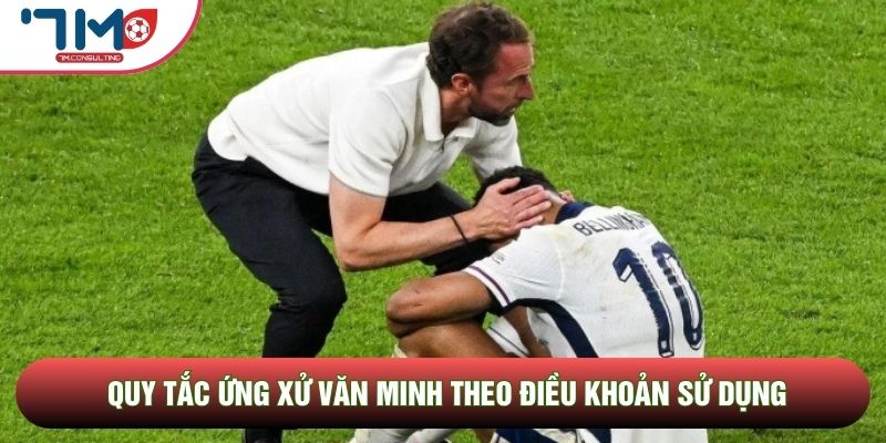 Quy tắc ứng xử văn minh theo điều khoản sử dụng