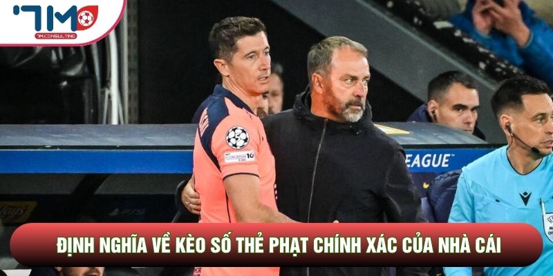 Định nghĩa về kèo số thẻ phạt chính xác của nhà cái