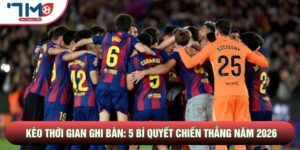 Kèo Thời Gian Ghi Bàn: 5 Bí Quyết Chiến Thắng Năm 2026