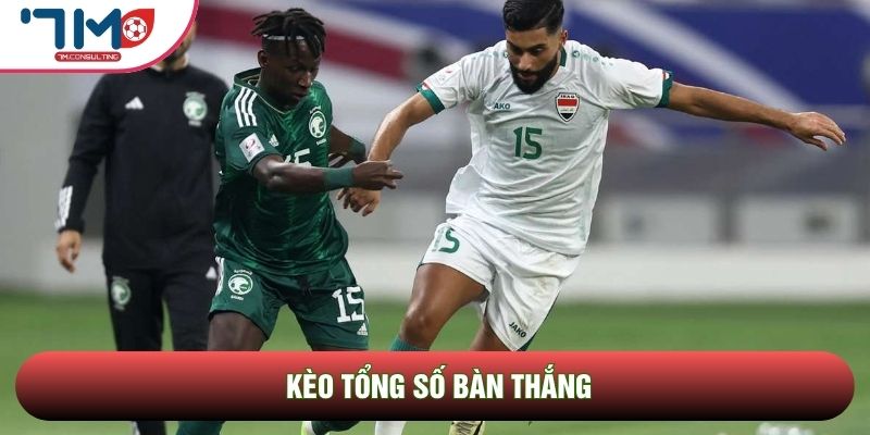 Kèo tổng số bàn thắng mang lại lợi nhuận cực cao