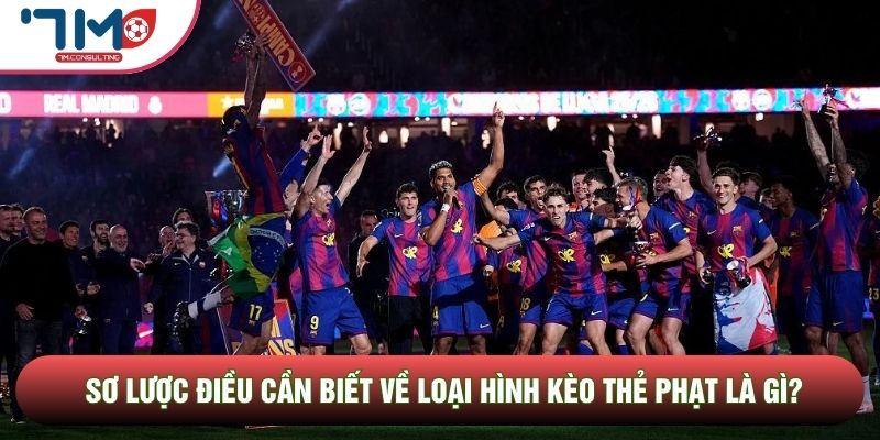 Sơ lược điều cần biết về loại hình kèo thẻ phạt là gì?